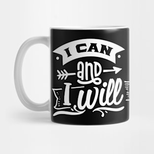 I Can and I Will Motivational Quote Mug